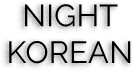 Night Korean
